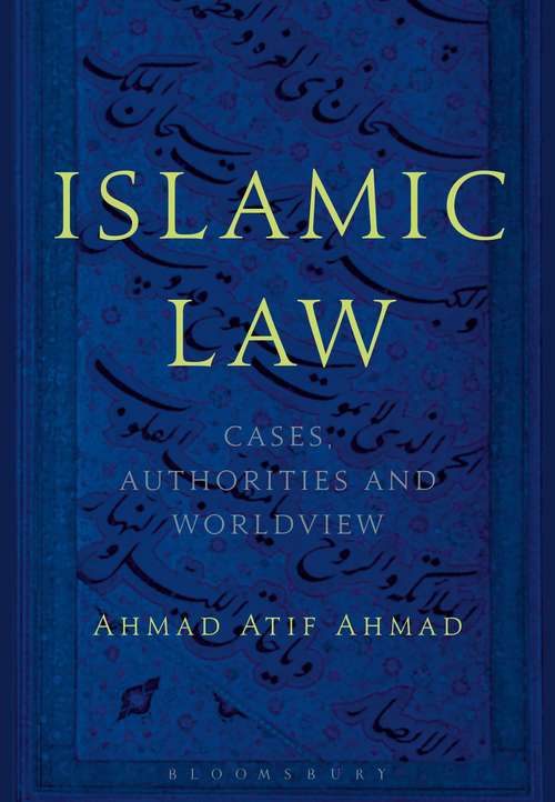 Book cover of Islamic Law: Cases, Authorities and Worldview