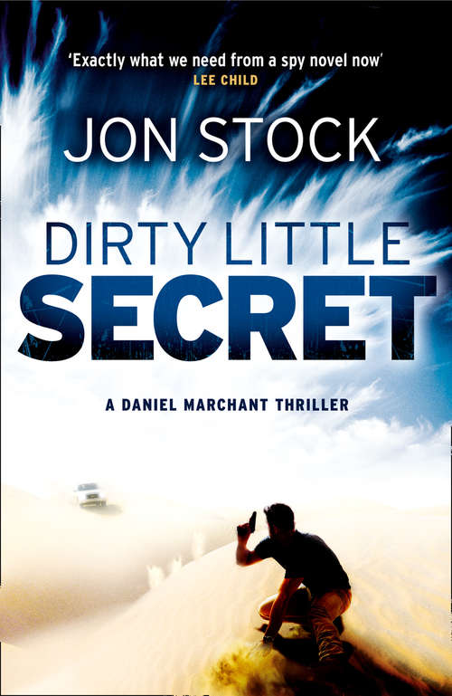 Book cover of Dirty Little Secret: Dead Spy Running, Games Traitors Play, Dirty Little Secret (ePub edition) (A\daniel Marchant Thriller Ser. #3)