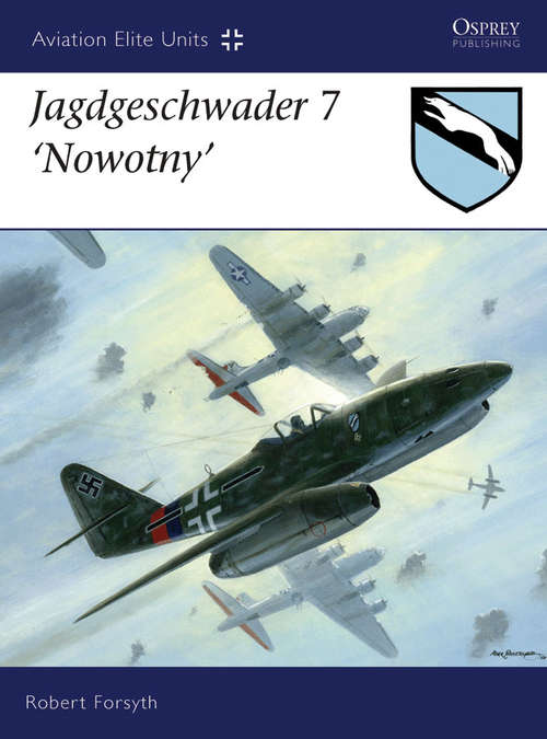 Book cover of Jagdgeschwader 7 ‘Nowotny’ (Aviation Elite Units #29)