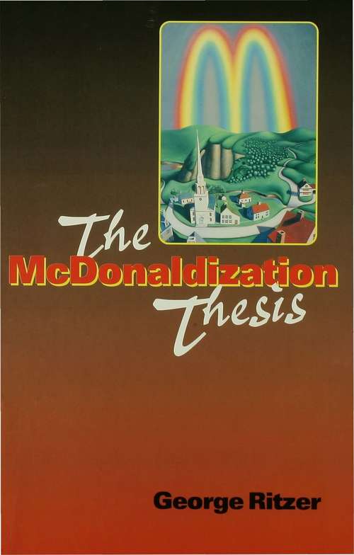 Book cover of The McDonaldization Thesis: Explorations and Extensions (PDF)