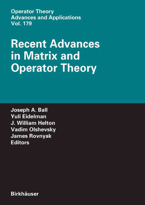 Book cover of Recent Advances in Matrix and Operator Theory (2008) (Operator Theory: Advances and Applications #179)
