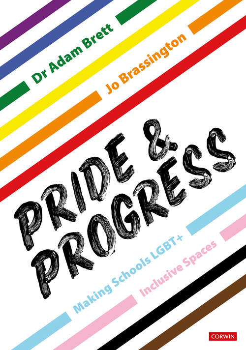 Book cover of Pride and Progress: Making Schools LGBT+ Inclusive Spaces