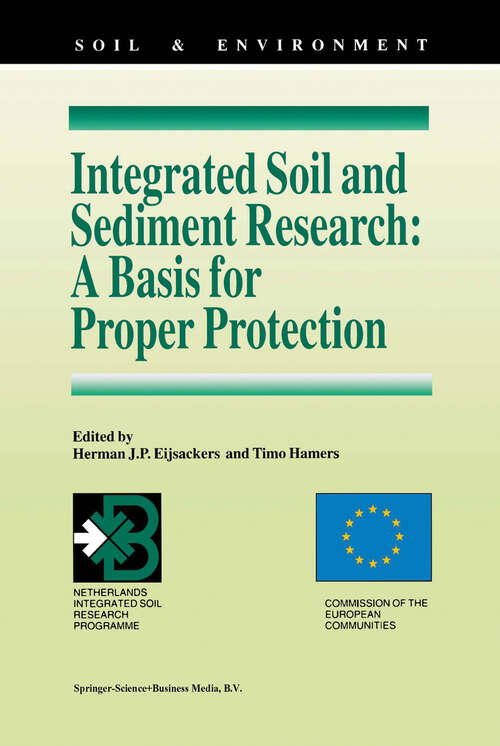 Book cover of Integrated Soil and Sediment Research: Selected Proceedings of the First European Conference on Integrated Research for Soil and Sediment Protection and Remediation (EUROSOL) (1993) (Soil & Environment #1)