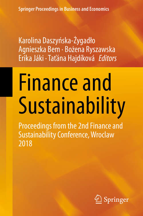 Book cover of Finance and Sustainability: Proceedings from the 2nd Finance and Sustainability Conference, Wroclaw 2018 (1st ed. 2020) (Springer Proceedings in Business and Economics)