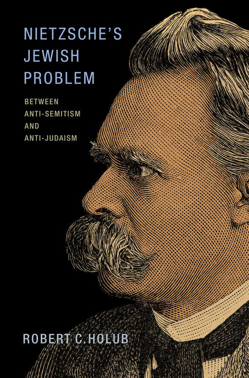 Book cover of Nietzsche’s Jewish Problem: Between Anti-Semitism and Anti-Judaism