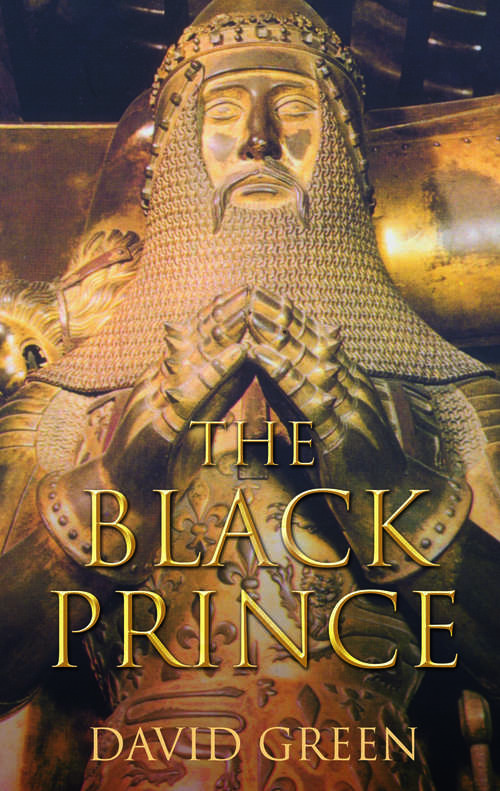 Book cover of The Black Prince: Power In Medieval Europe