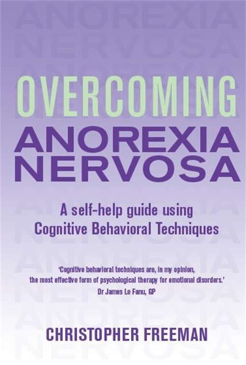 Book cover of Overcoming Anorexia Nervosa: A Self-help Guide Using Cognitive Behavioral Techniques (large Print 16pt) (Overcoming Books)