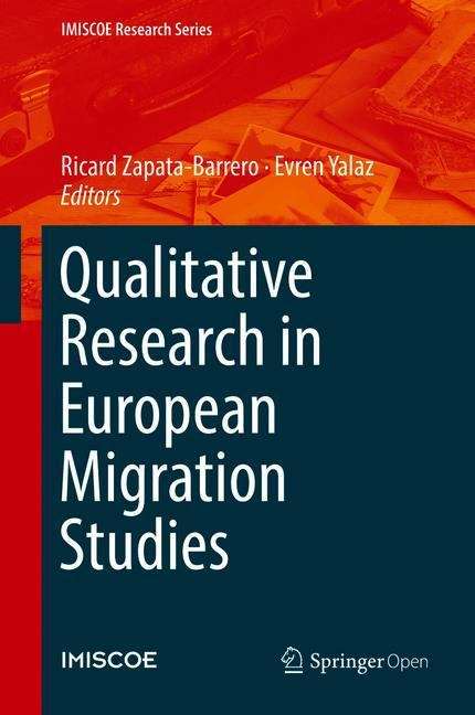 Book cover of Qualitative Research In European Migration Studies (Imiscoe Research Series (PDF))