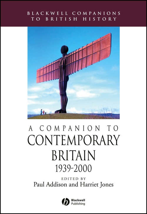 Book cover of A Companion to Contemporary Britain 1939 - 2000 (Blackwell Companions to British History)