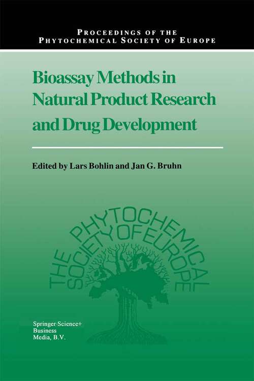 Book cover of Bioassay Methods in Natural Product Research and Drug Development (1999) (Proceedings of the Phytochemical Society of Europe #43)
