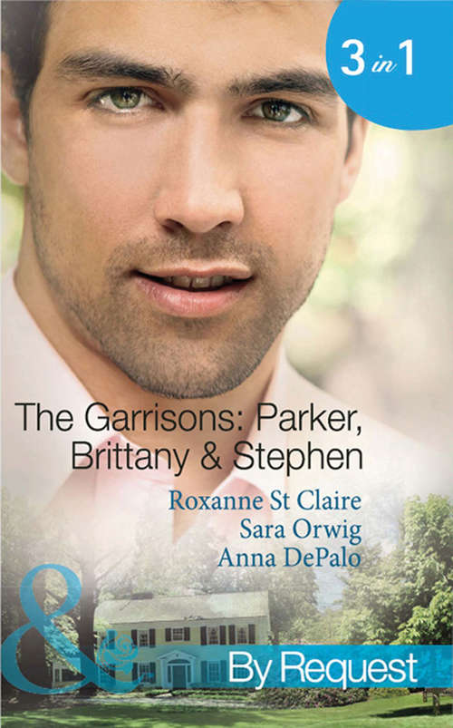 Book cover of The Garrisons: The Ceo's Scandalous Affair; Seduced By The Wealthy Playboy; Millionaire's Wedding Revenge (ePub First edition) (The\garrisons Ser. #1)