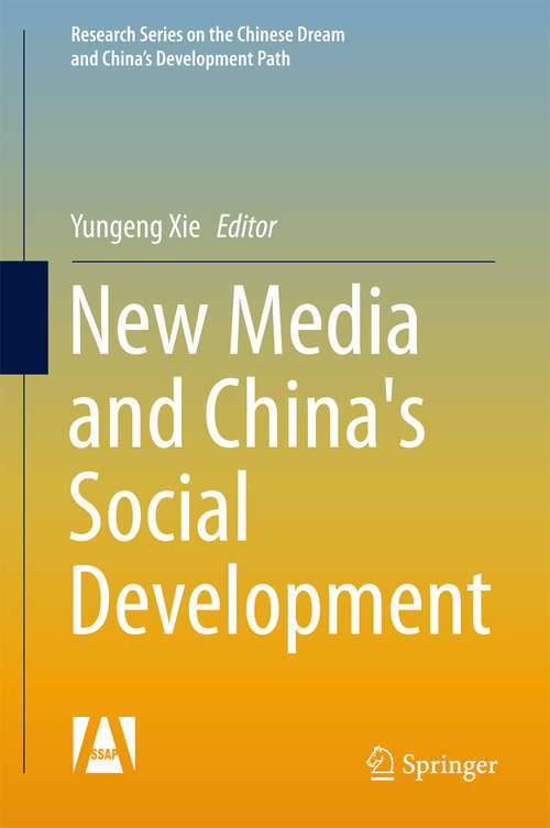 Book cover of New Media and China's Social Development (Research Series on the Chinese Dream and China’s Development Path)