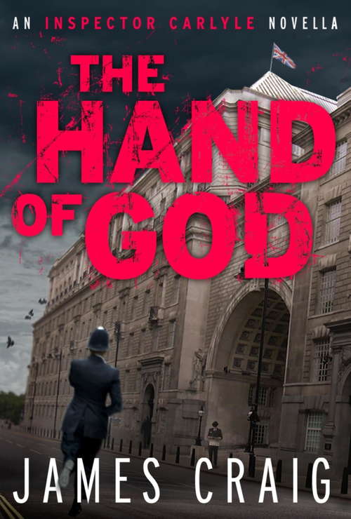 Book cover of The Hand of God: An Inspector Carlyle Novella