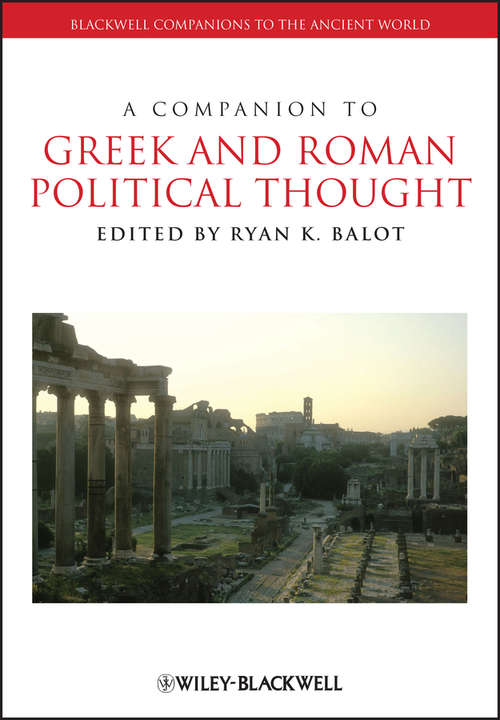 Book cover of A Companion to Greek and Roman Political Thought (Blackwell Companions to the Ancient World #32)