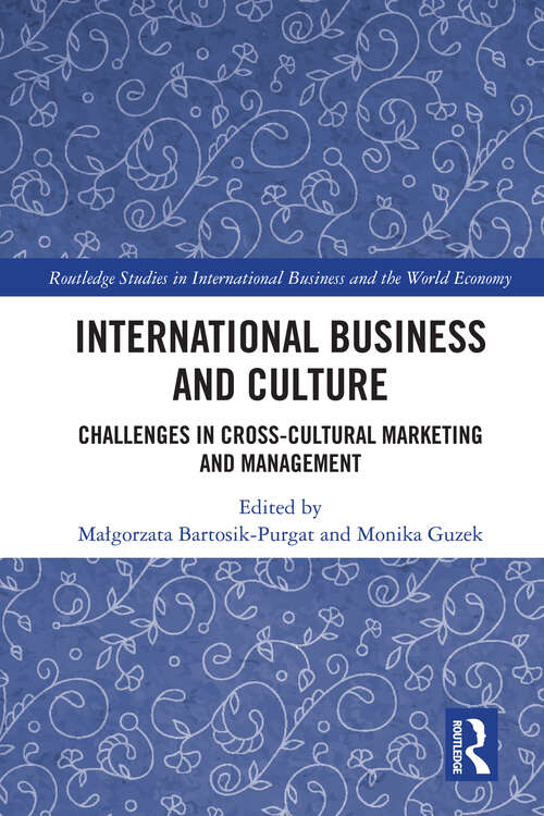 Book cover of International Business and Culture: Challenges in Cross-Cultural Marketing and Management (Routledge Studies in International Business and the World Economy)