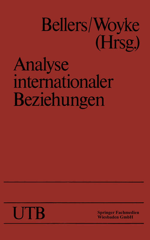 Book cover of Analyse internationaler Beziehungen: Methoden — Instrumente — Darstellungen (1989)