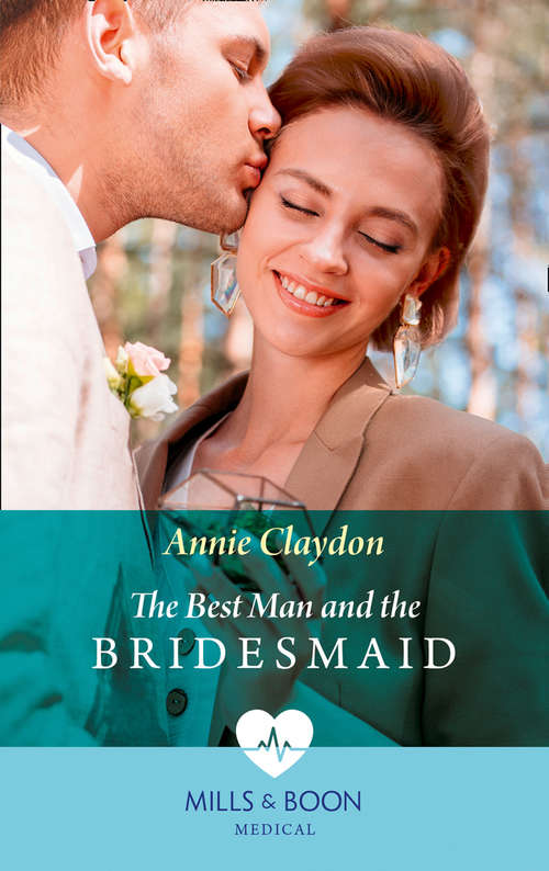 Book cover of The Best Man And The Bridesmaid: The Best Man And The Bridesmaid (ePub edition) (Mills And Boon Medical Ser.)