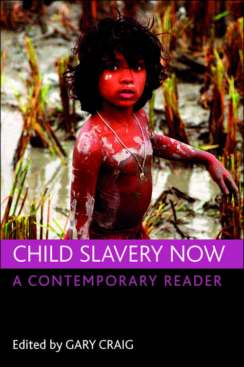 Book cover of Child slavery now: A contemporary reader (PDF)