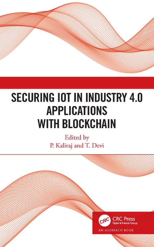 Book cover of Securing IoT in Industry 4.0 Applications with Blockchain