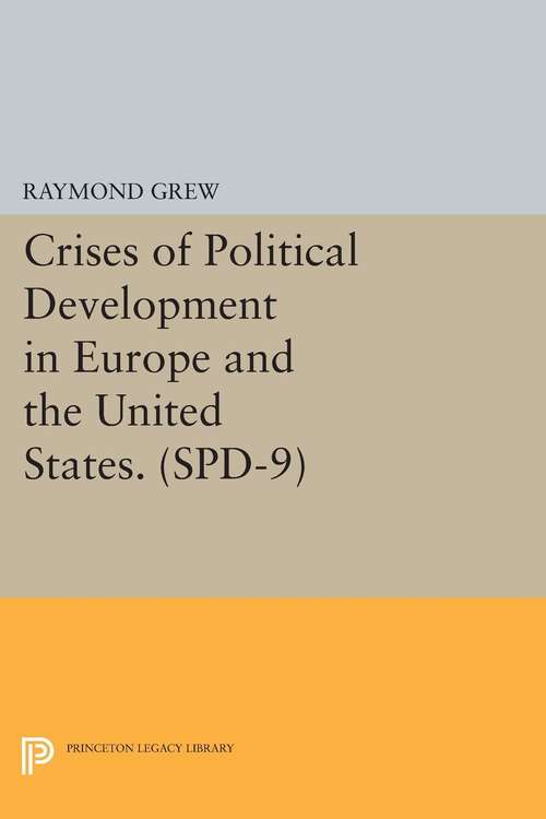 Book cover of Crises of Political Development in Europe and the United States. (SPD-9) (PDF)