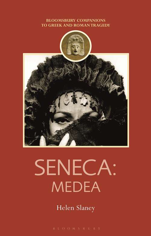 Book cover of Seneca: Medea (Companions to Greek and Roman Tragedy)