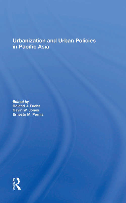 Book cover of Urbanization And Urban Policies In Pacific Asia