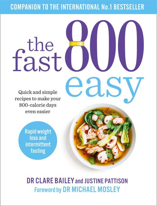 Book cover of The Fast 800 Easy: Quick and simple recipes to make your 800-calorie days even easier