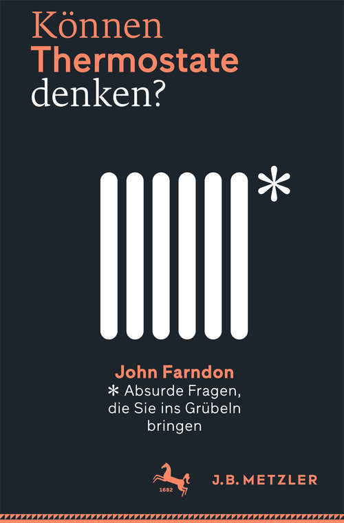 Book cover of Können Thermostate denken?: Absurde Fragen, die Sie ins Grübeln bringen