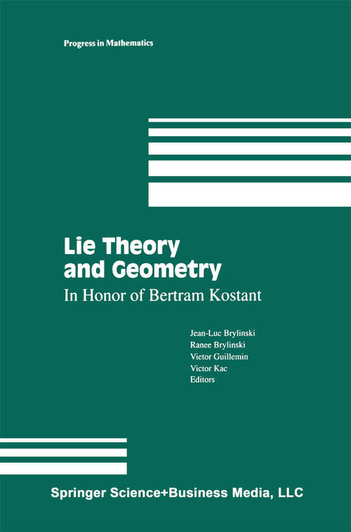 Book cover of Lie Theory and Geometry: In Honor of Bertram Kostant (1994) (Progress in Mathematics #123)