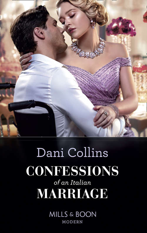 Book cover of Confessions Of An Italian Marriage: Crowned For My Royal Baby / Confessions Of An Italian Marriage (ePub edition) (Mills And Boon Modern Ser.)