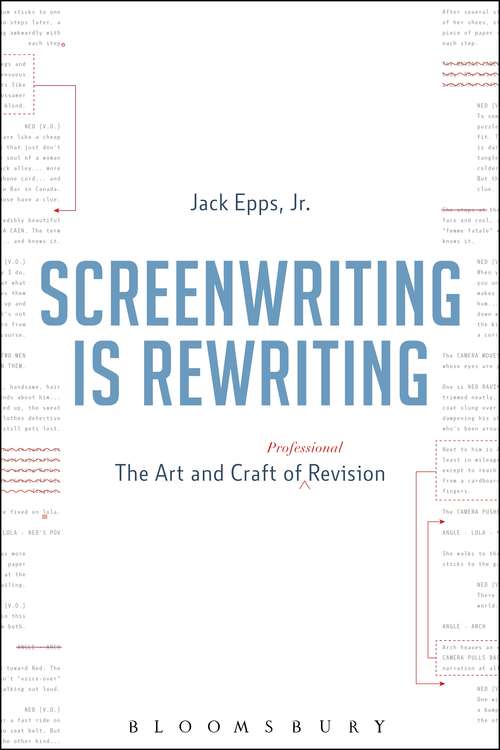 Book cover of Screenwriting is Rewriting: The Art and Craft of Professional Revision