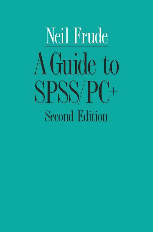Book cover of A Guide to SPSS/PC+ (2nd ed. 1993)