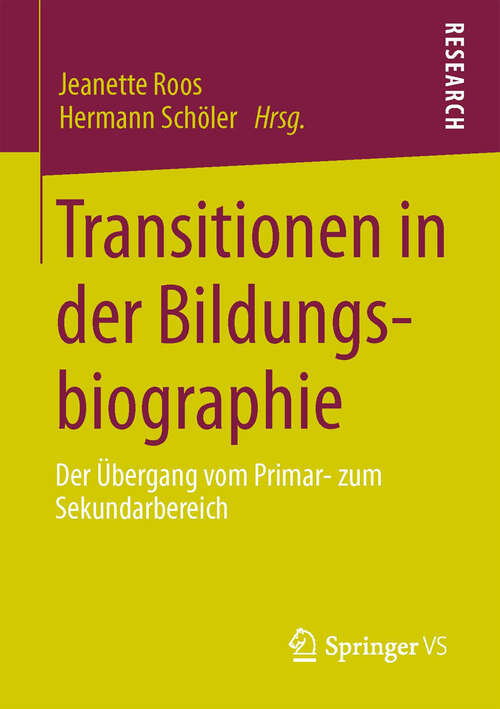 Book cover of Transitionen in der Bildungsbiographie: Der Übergang vom Primar- zum Sekundarbereich (2013)