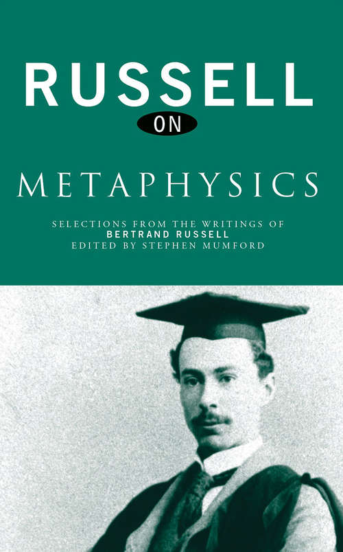 Book cover of Russell on Metaphysics: Selections from the Writings of Bertrand Russell