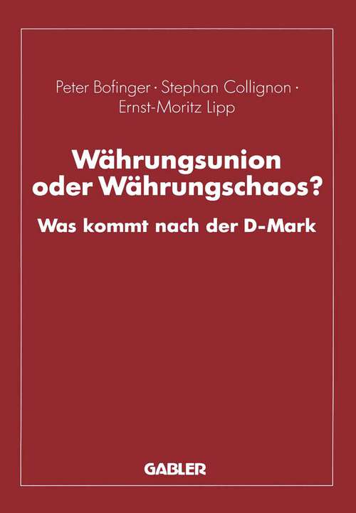 Book cover of Währungsunion oder Währungschaos?: Was kommt nach der D-Mark (1993)