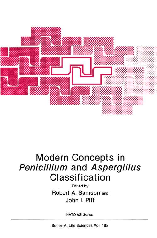 Book cover of Modern Concepts in Penicillium and Aspergillus Classification (1990) (Nato Science Series A: #185)