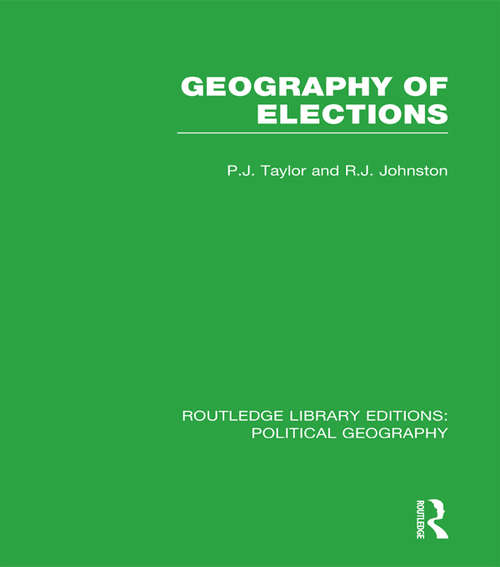 Book cover of Geography of Elections: The 1983 General Election (Routledge Library Editions: Political Geography)