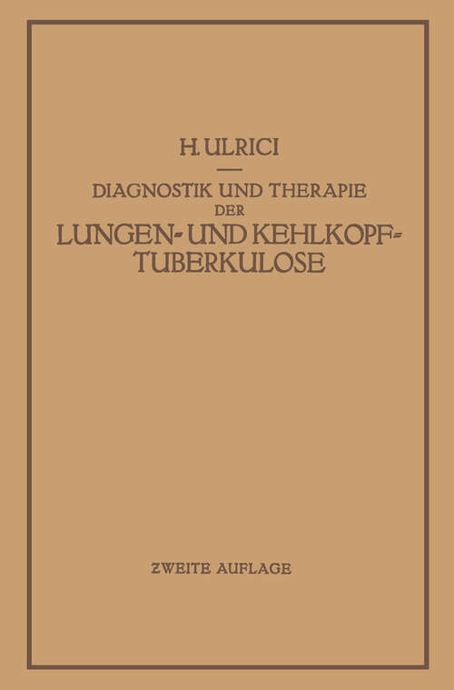 Book cover of Diagnostik und Therapie der Lungen- und Kehlkopftuberkulose (2. Aufl. 1933)