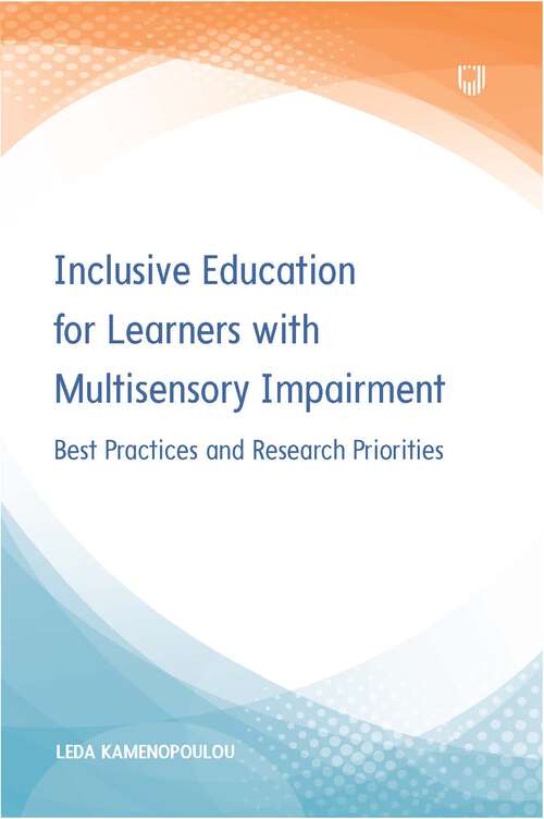 Book cover of Inclusive Education for Learners with Multisensory Impairment: Best Practices and Research Priorities