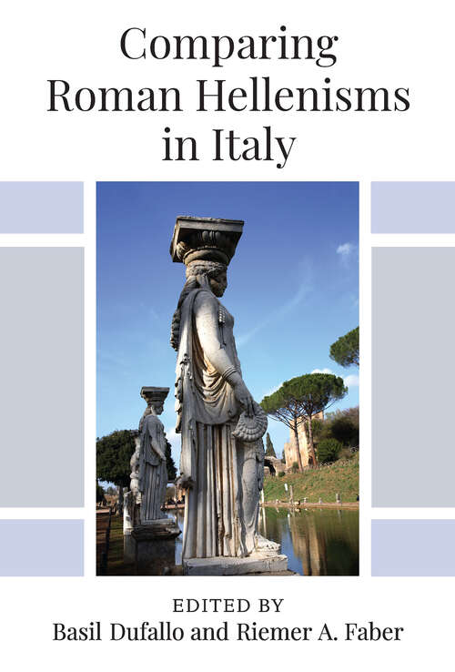 Book cover of Comparing Roman Hellenisms in Italy