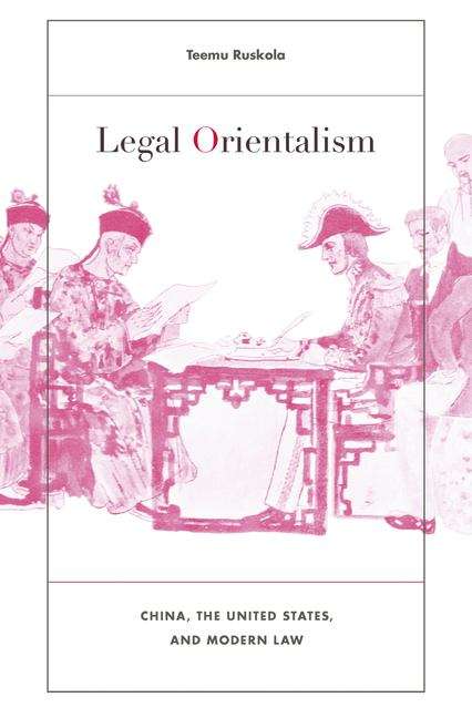 Book cover of Legal Orientalism: China, The United States, And Modern Law