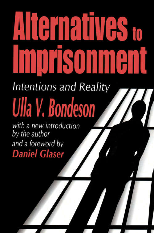 Book cover of Alternatives to Imprisonment: Intentions and Reality