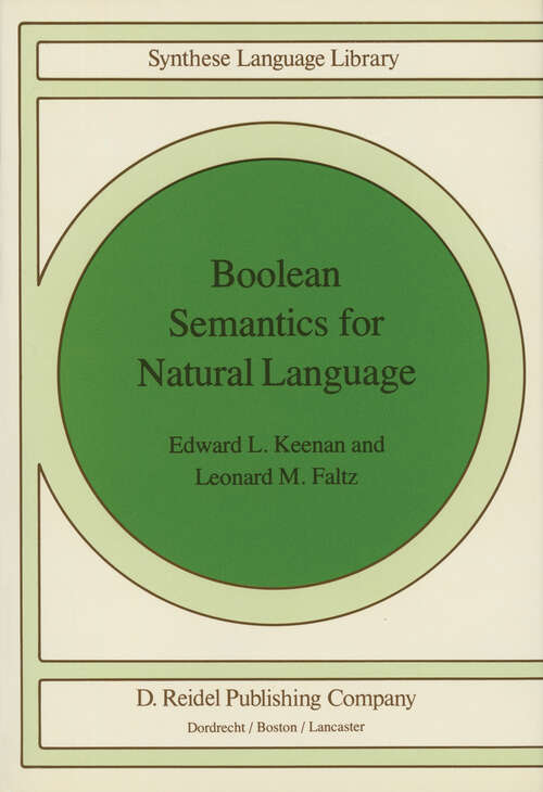 Book cover of Boolean Semantics for Natural Language (1985) (Studies in Linguistics and Philosophy #23)