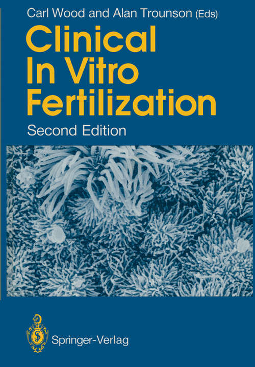 Book cover of Clinical In Vitro Fertilization (2nd ed. 1989)