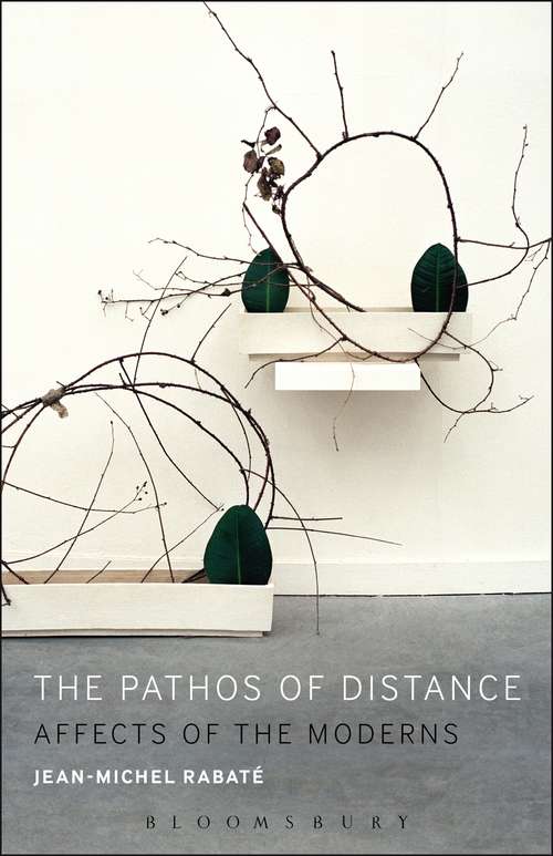 Book cover of The Pathos of Distance: Affects of the Moderns