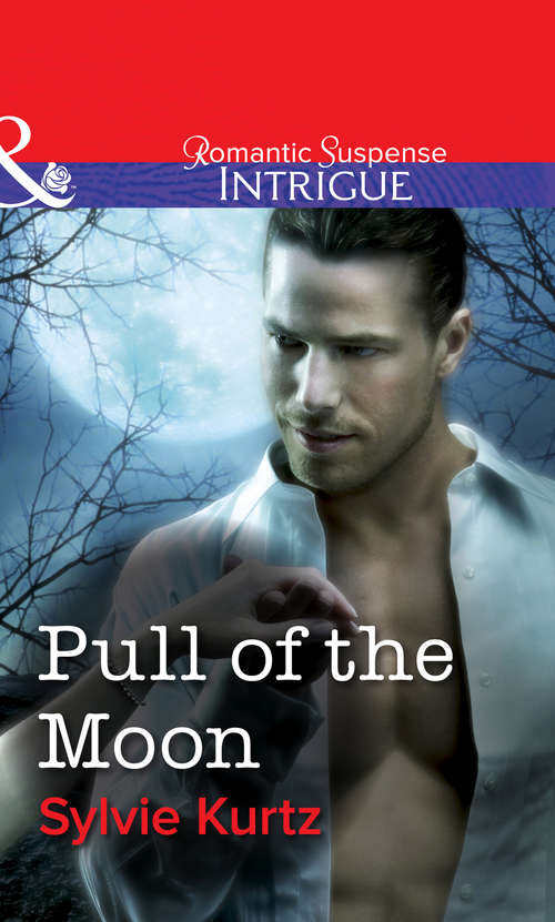 Book cover of Pull Of The Moon (ePub First edition) (Mills And Boon Intrigue Ser. #960)