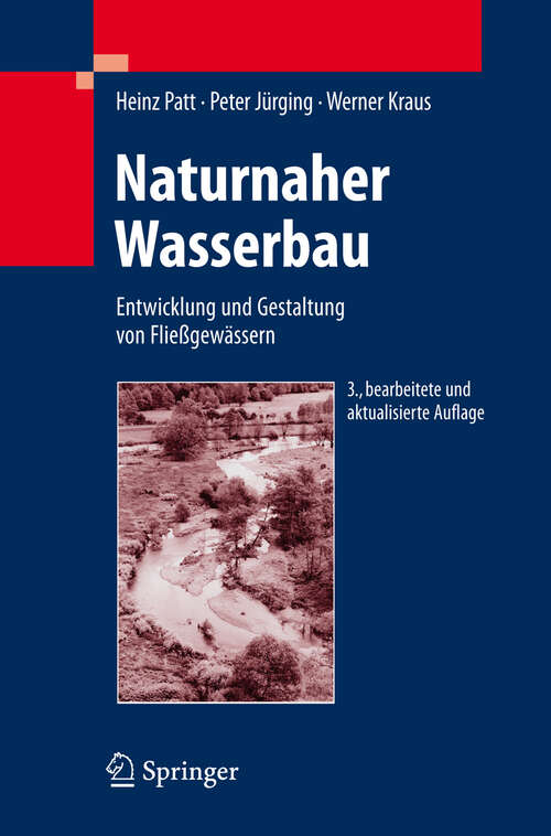 Book cover of Naturnaher Wasserbau: Entwicklung und Gestaltung von Fließgewässern (3. Aufl. 2009)