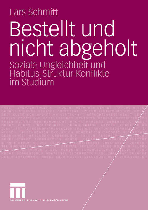 Book cover of Bestellt und nicht abgeholt: Soziale Ungleichheit und Habitus-Struktur-Konflikte im Studium (2010)