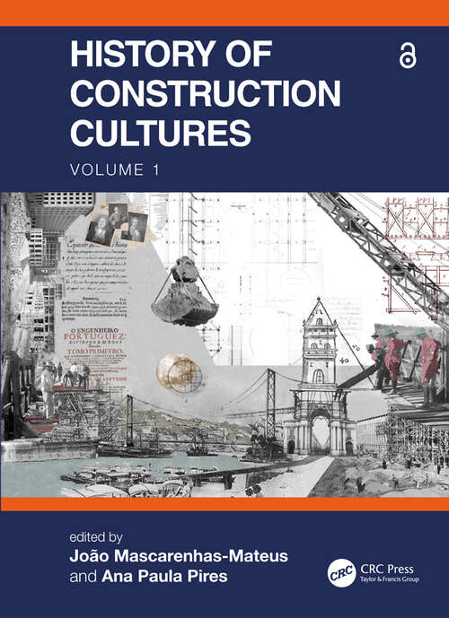 Book cover of History of Construction Cultures Volume 1: Proceedings of the 7th International Congress on Construction History (7ICCH 2021), July 12-16, 2021, Lisbon, Portugal