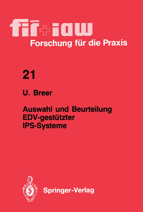 Book cover of Auswahl und Beurteilung EDV-gestützter IPS-Systeme (1989) (fir+iaw Forschung für die Praxis #21)